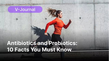 Antibiotics and Probiotics: 10 Facts You Must Know - ARRAVITE