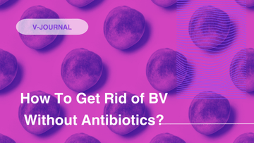How To Get Rid of BV Without Antibiotics? - ARRAVITE